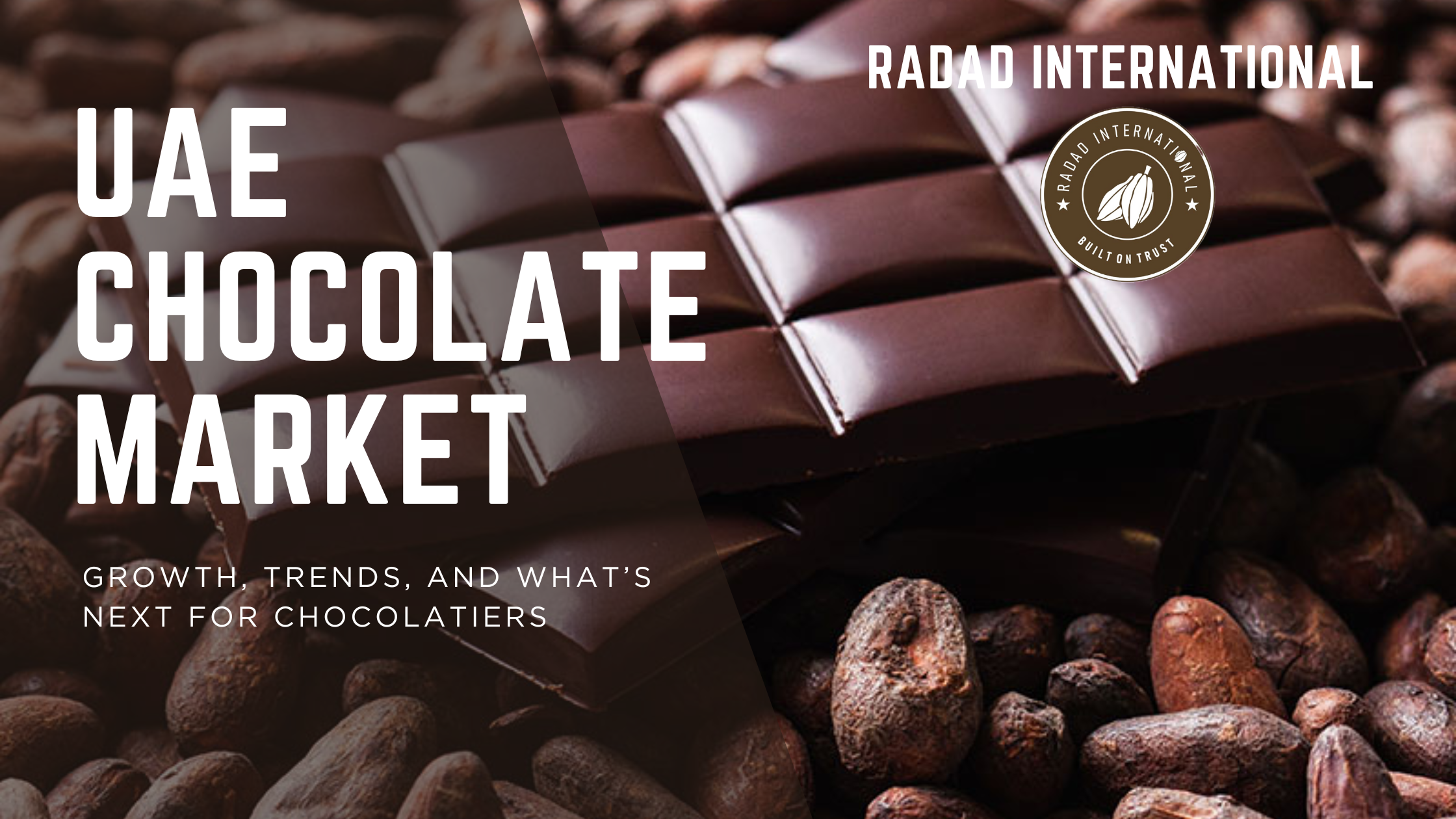 UAE chocolate market outlook, trends and growth. Radad International